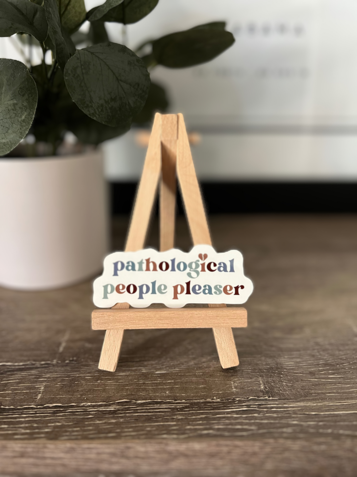 Pathological People Pleaser Sticker