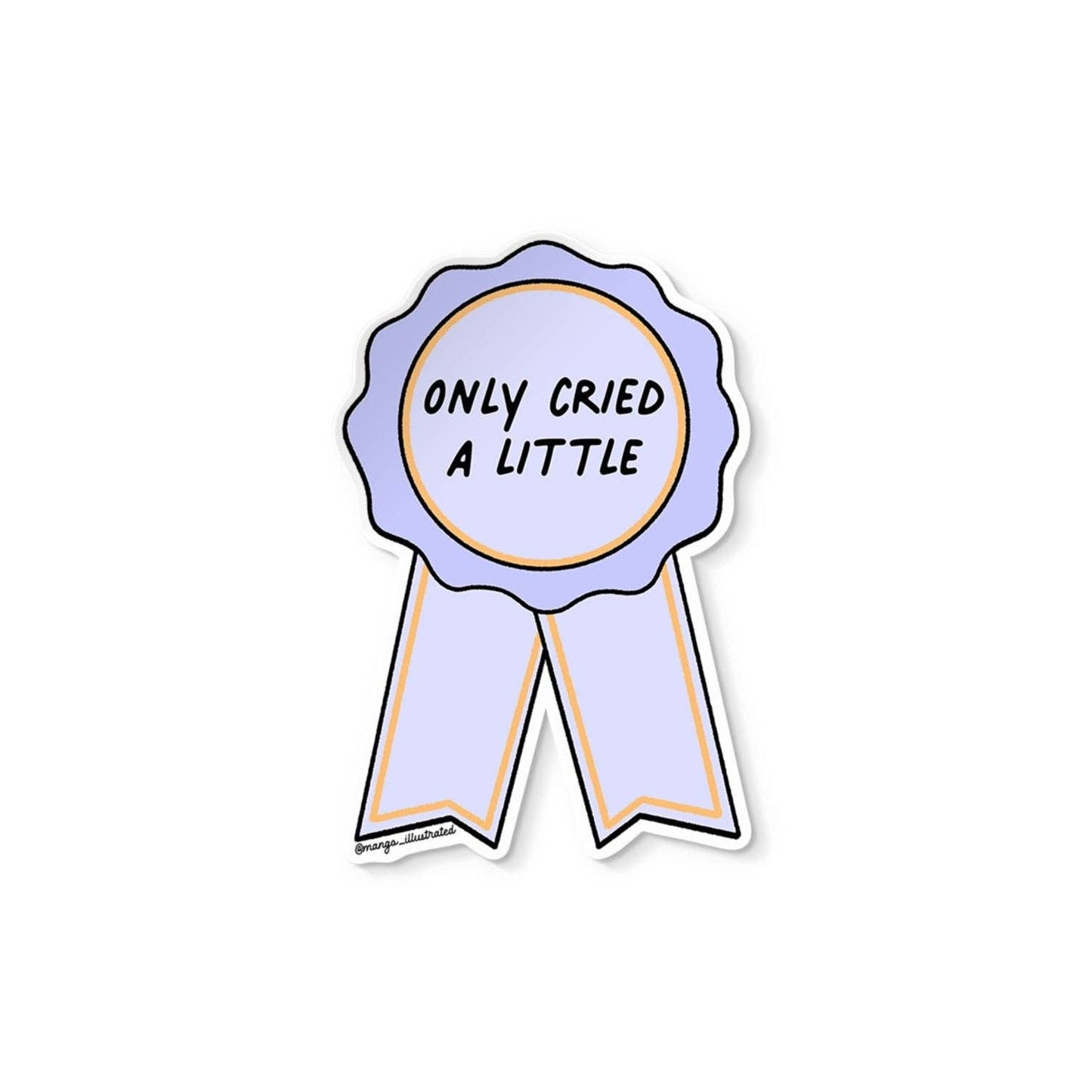 Only Cried A Little award sticker