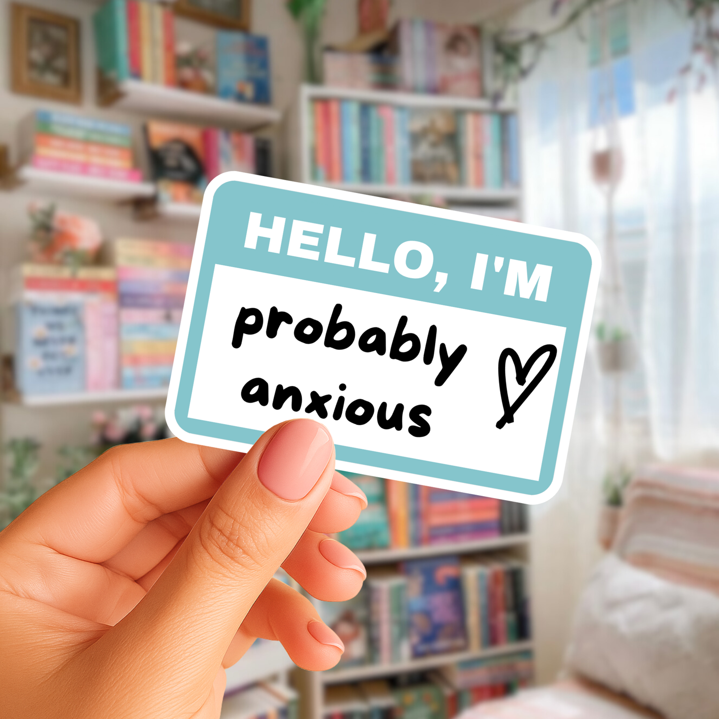 Hello I'm Probably Anxious Sticker