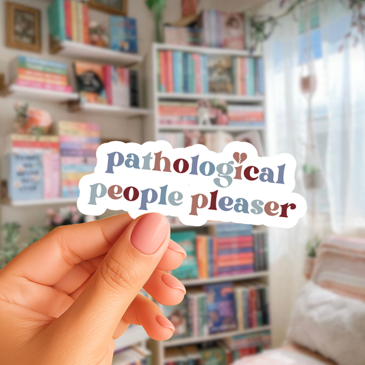 Pathological People Pleaser Sticker
