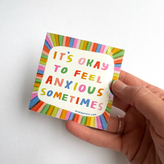 It's Okay to Feel Anxious Sticker