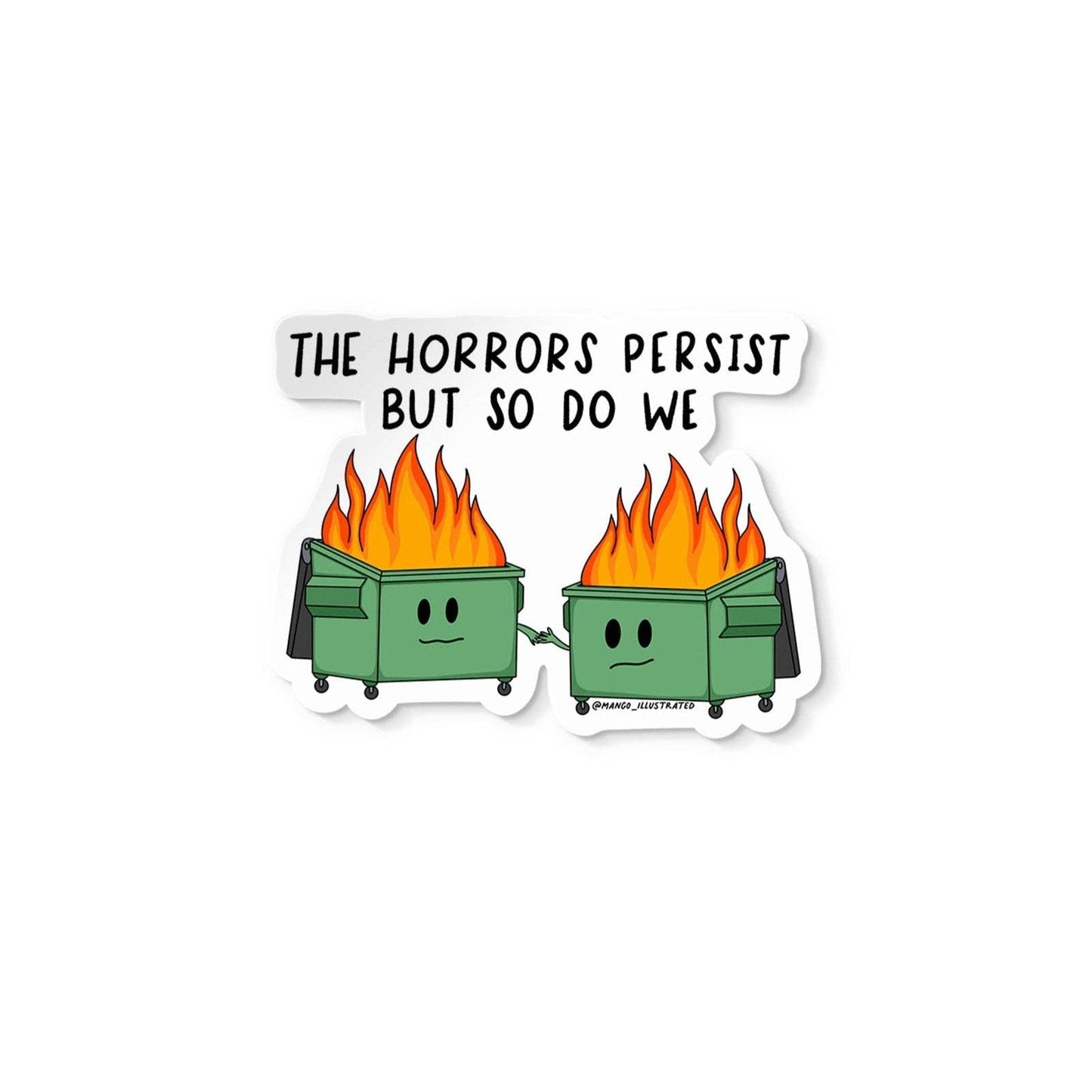 Horrors Persist Dumpster Fire Sticker