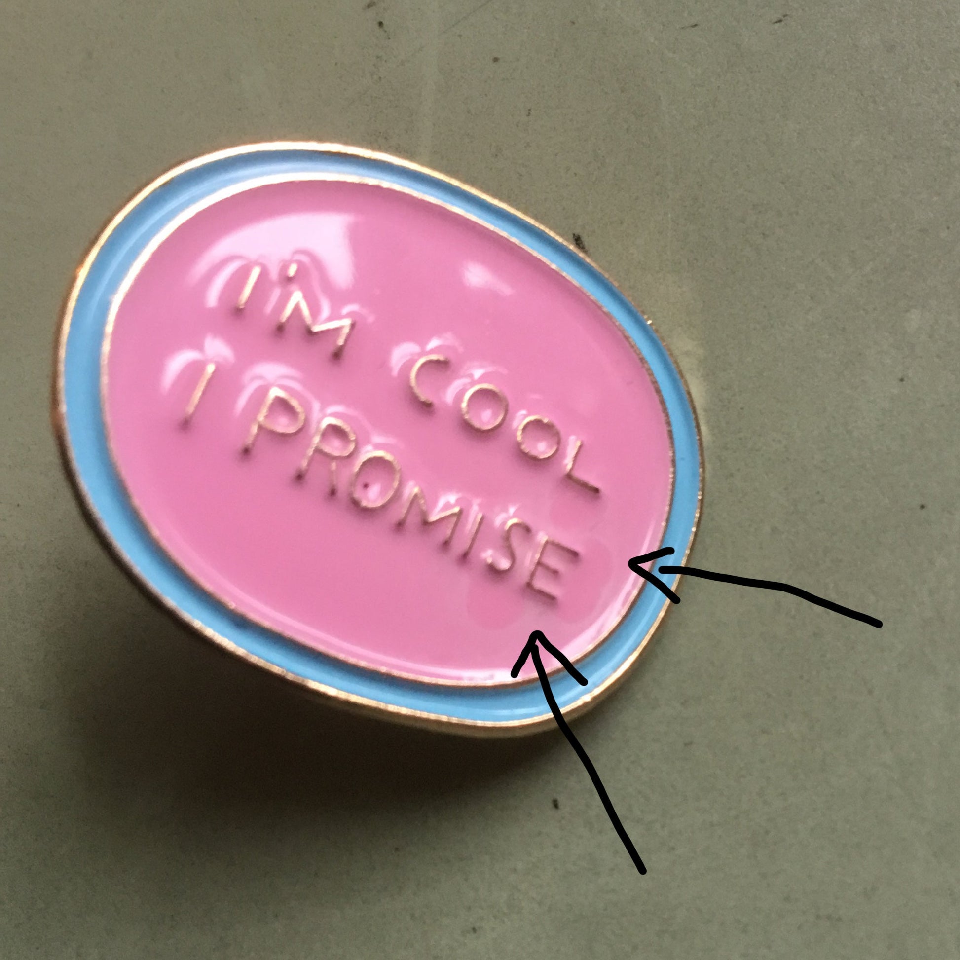 I'm Cool I Promise Enamel  Pin