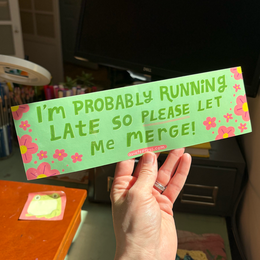 Please Let Me Merge Bumper Sticker